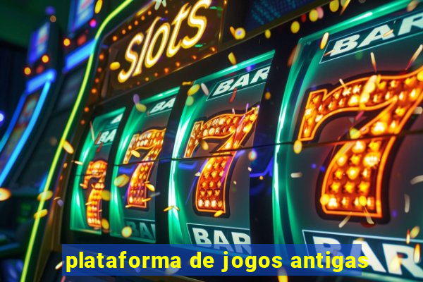 plataforma de jogos antigas